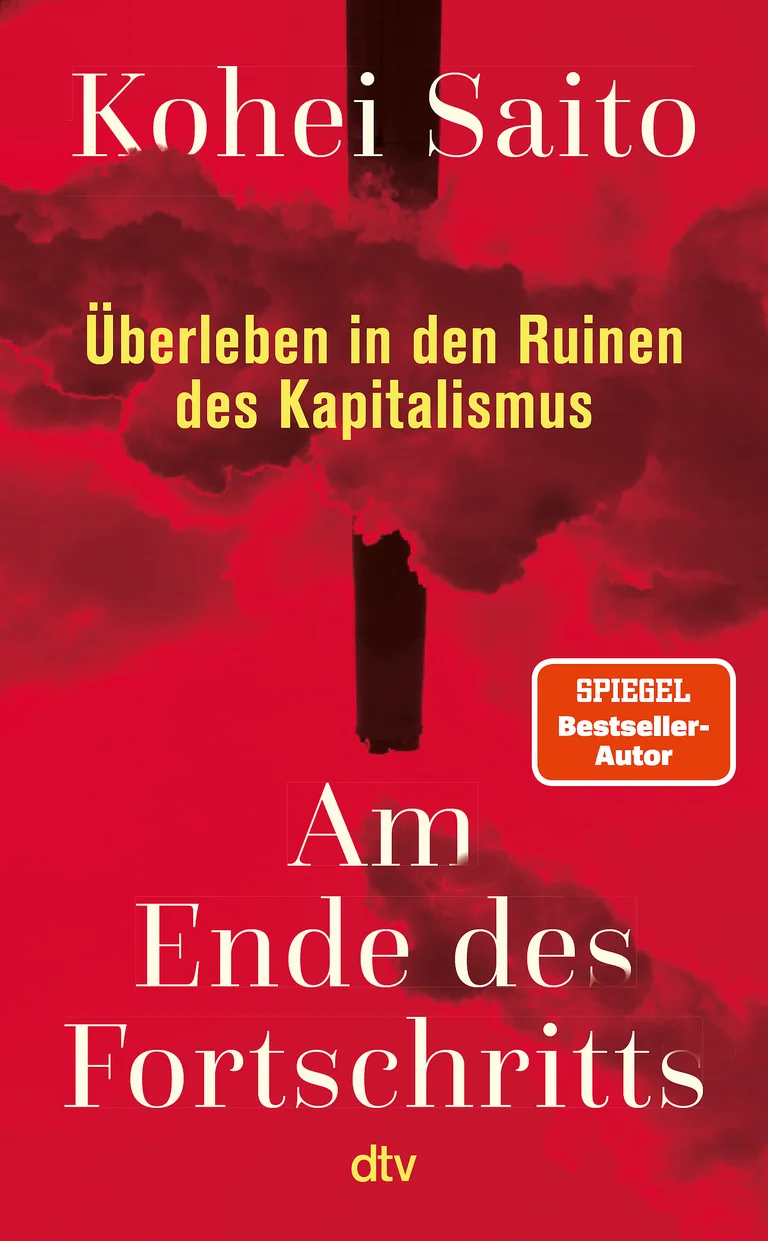 Buchcover von Kohei Saito "Am Ende des Fortschritts", mit roten Hintergrund. Text: "Überleben in den Ruinen des Kapitalismus".
